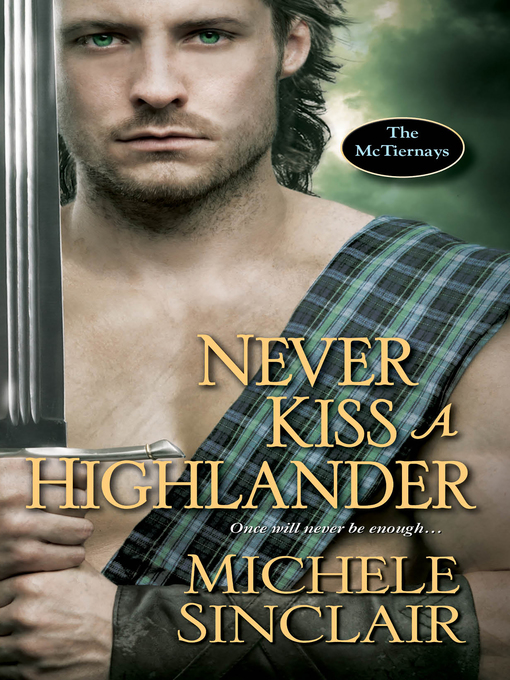 Title details for Never Kiss a Highlander by Michele Sinclair - Available